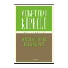 Anadolu’da İslamiyet - mehmed fuad kopru