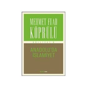 Anadolu’da İslamiyet - mehmed fuad kopru