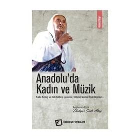 Anadolu’da Kadın ve Müzik - Yadigar Sude Altay