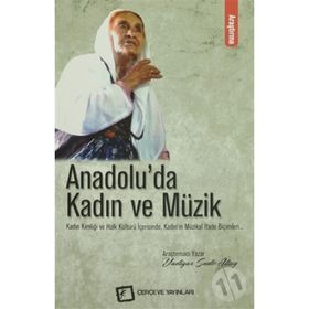 Anadolu’da Kadın ve Müzik - Yadigar Sude Altay