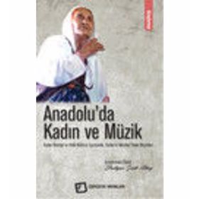 Anadolu’da Kadın ve Müzik - Yadigar Sude Altay