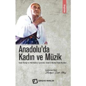 Anadolu’da Kadın ve Müzik - Yadigar Sude Altay
