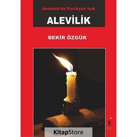 Anadolu’da Parlayan Işık Alevilik - Bekir Özgür