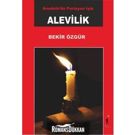 Anadolu’da Parlayan Işık Alevilik - Bekir Özgür
