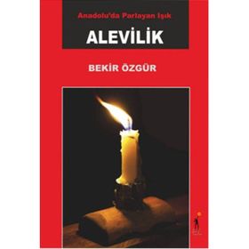 Anadolu’da Parlayan Işık Alevilik - Bekir Özgür