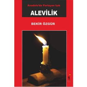Anadolu’da Parlayan Işık Alevilik - Bekir Özgür