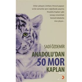 Anadolu’dan 50 Mor Kaplan - Sadi Özdemir