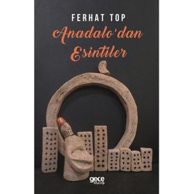 Anadolu'dan Esintiler - Dr. Ferhat Top