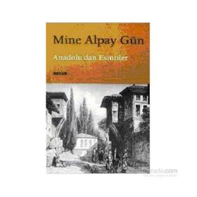Anadolu´dan Esintiler - Mine Alpay Gün