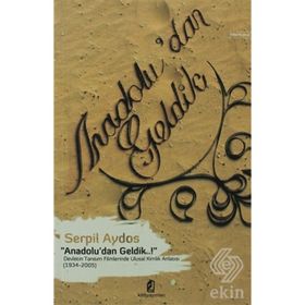 ANADOLUDAN GELDIK..! - SERPIL AYDOS