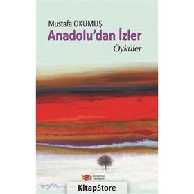 Anadolu'dan İzler Mustafa Okumuş