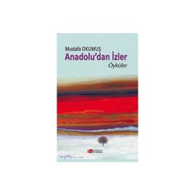Anadolu'dan İzler Mustafa Okumuş