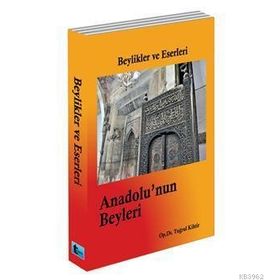 ANADOLU'NUN BEYLERI BEYLIKLER VE ESERLERI - TUĞRUL KIHTIR