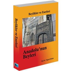 ANADOLU'NUN BEYLERI BEYLIKLER VE ESERLERI - TUĞRUL KIHTIR