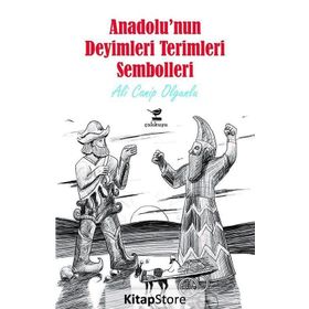 Anadolu'nun Deyimleri Terimleri Sembolleri - Ali Canip Olgunlu