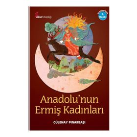 ANADOLUNUN ERMİŞ KADINLARI - GÜLENAY PINARBAŞI