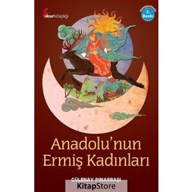 ANADOLUNUN ERMİŞ KADINLARI - GÜLENAY PINARBAŞI