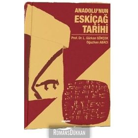 Anadolu'nun Eskiçağ Tarihi - L. Gürkan Gökçek