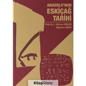 Anadolu'nun Eskiçağ Tarihi - L. Gürkan Gökçek