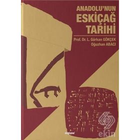 Anadolu'nun Eskiçağ Tarihi - L. Gürkan Gökçek
