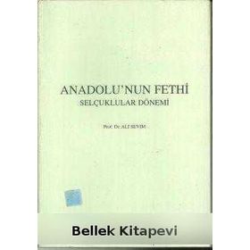 Anadolu’nun Fethi Selçuklular Dönemi - Ali Sevim