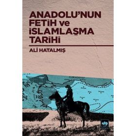 Anadolunun Fetih ve İslamlaşma Tarihi-Ötüken Neşriyat