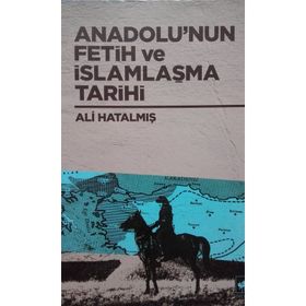 Anadolunun Fetih ve İslamlaşma Tarihi-Ötüken Neşriyat