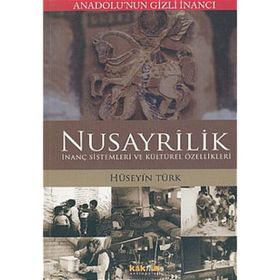 Anadolu'nun Gizli İnancı Nusayrilik - Hüseyin Türk