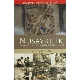 Anadolu'nun Gizli İnancı Nusayrilik - Hüseyin Türk