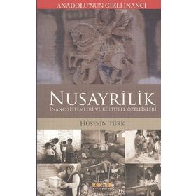 Anadolu'nun Gizli İnancı Nusayrilik - Hüseyin Türk