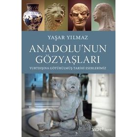 Anadolu’nun Gözyaşları - Yaşar Yılmaz