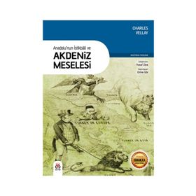 Anadolu'nun İstikbali ve Akdeniz Meselesi
