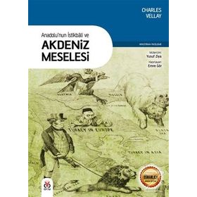 Anadolu'nun İstikbali ve Akdeniz Meselesi