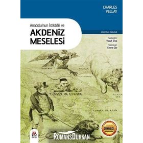 Anadolu'nun İstikbali ve Akdeniz Meselesi