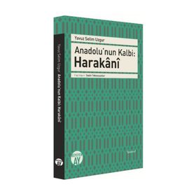 Anadolu'nun Kalbi: Harakani - Yavuz Selim Uzgur