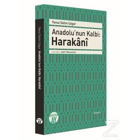 Anadolu'nun Kalbi: Harakani - Yavuz Selim Uzgur
