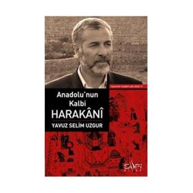 Anadolu'nun Kalbi: Harakani - Yavuz Selim Uzgur