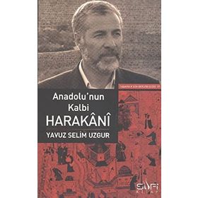Anadolu'nun Kalbi: Harakani - Yavuz Selim Uzgur