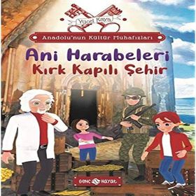 Anadolu'nun Kültür Muhafızları 8 / Ani Harabeleri Kırk Kapılı Şehir / Yücel Kaya / Genç Hayat
