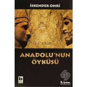 ANADOLU´NUN ÖYKÜSÜ - İSKENDER OHRI