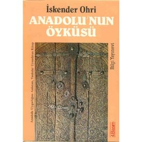 ANADOLU´NUN ÖYKÜSÜ - İSKENDER OHRI