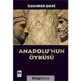 ANADOLU´NUN ÖYKÜSÜ - İSKENDER OHRI