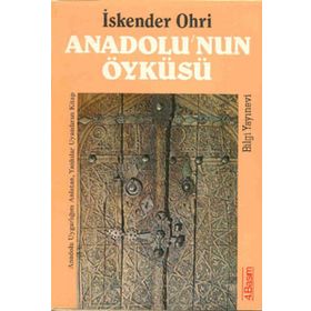 ANADOLU´NUN ÖYKÜSÜ - İSKENDER OHRI