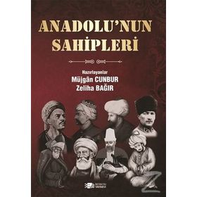 Anadolu’nun Sahipleri - Zeliha Bağır Müjgan Cunbur