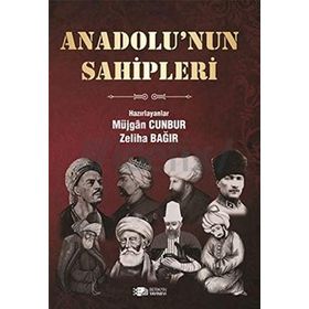 Anadolu’nun Sahipleri - Zeliha Bağır Müjgan Cunbur