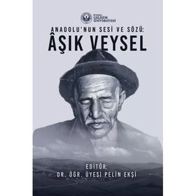 Anadolu'nun Sesi ve Sözü Aşık Veysel - Pelin Ekşi