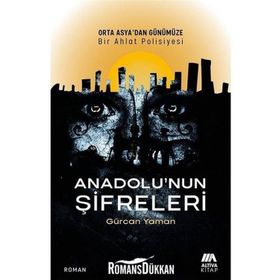 Anadolu'nun Şifreleri - Orta Asya'dan Günümüze Bir Ahlat Polisiyesi - Gürcan Yaman