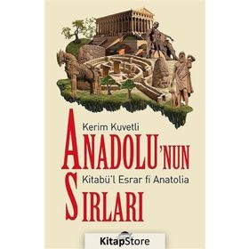 Anadolu'nun Sırları - Kerim Kuvetli