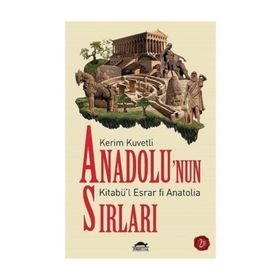 Anadolu'nun Sırları - Kerim Kuvetli