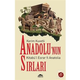 Anadolu'nun Sırları - Kerim Kuvetli